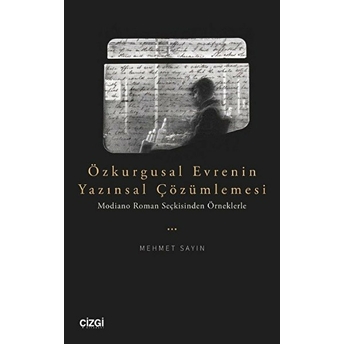 Özkurgusal Evrenin Yazınsal Çözümlemesi (Modiano Roman Seçkisinden Örneklerle) Mehmet Sayın