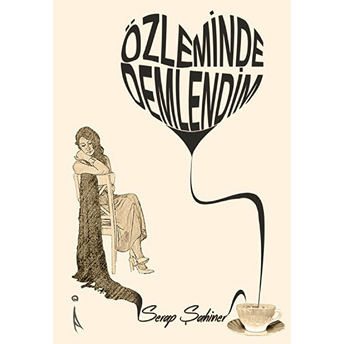 Özleminde Dinlendim Serap Şahiner