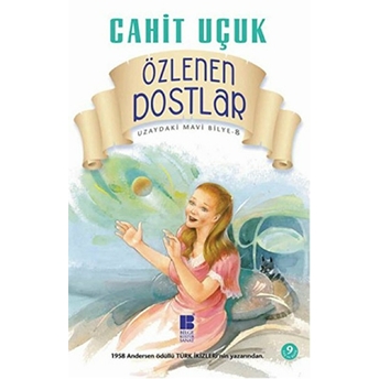 Özlenen Dostlar / Uzaydaki Mavi Bilye 8 Cahit Uçuk