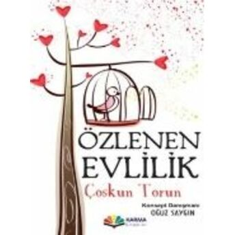 Özlenen Evlilik Coşkun Torun