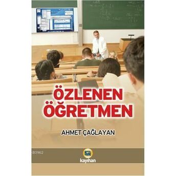 Özlenen Öğretmen Ahmet Çağlayan