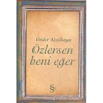 Özlersen Beni Eğer