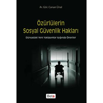 Özürlülerin Sosyal Güvenlik Hakları Canan Ünal