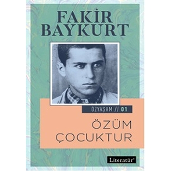 Özyaşam 1 - Özüm Çocuktur Fakir Baykurt