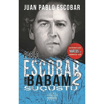 Pablo Escobar Benim Babam 2 Suçüstü Juan Pablo Escobar