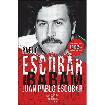 Pablo Escobar Benim Babam Juan Pablo Escobar