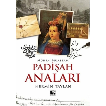 Padişah Anaları - Mühri Muazzam