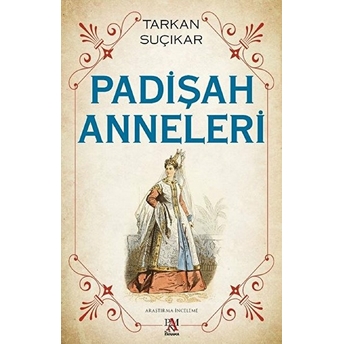 Padişah Anneleri Tarkan Suçıkar