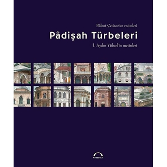 Padişah Türbeleri Bülent Çetinor