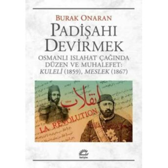 Padişahı Devirmek Burak Onaran