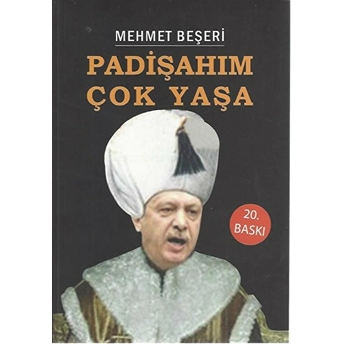 Padişahım Çok Yaşa Mehmet Beşeri