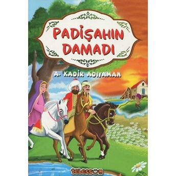 Padişahın Damadı A. Kadir Adıyaman