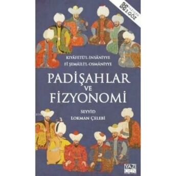 Padişahlar Ve Fizyonomi Marka Şehnameci Seyyid Lokman