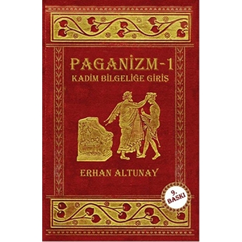 Paganizm 1 Kadim Bilgeliğe Giriş Erhan Altunay