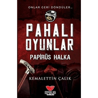 Pahalı Oyunlar - Papirüs Halka Kemalettin Çalık