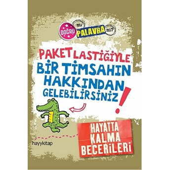 Paket Lastiğiyle Bir Timsahın Hakkından Gelebilirsiniz! Kay Barnham