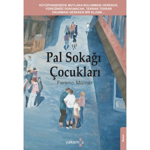 Pal Sokağı Çocukları Ferenc Molnár