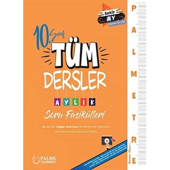 Palme 10 Sınıf Tüm Dersler Aylık Soru Fasikülleri