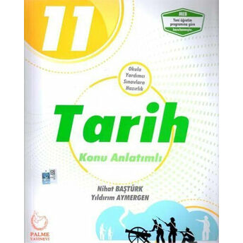 Palme 11.Sınıf Tarih Konu Anlatımlı (Yeni) Nihat Baştürk, Yıldırım Aymergen