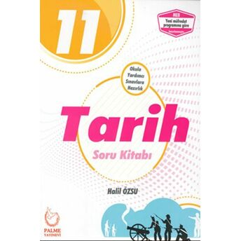 Palme 11. Sınıf Tarih Soru Kitabı (Yeni) Halil Özsu