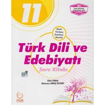 Palme 11. Sınıf Türk Dili Ve Edebiyatı Soru Kitabı (Yeni) Sibel Vural - Muazzez Özyurt