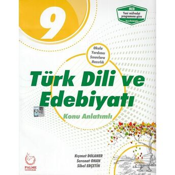 Palme 9. Sınıf Türk Dili Ve Edebiyatı Konu Anlatımlı (Yeni) Kıymet Dolaner, Serenat Onan, Sibel Erçetin