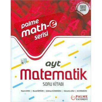 Palme Ayt Matematik Soru Kitabı Math-E Serisi (Yeni) Nazmi Ayas, Ali Erdoğan, Murat Öztürk, Fahtettin Arlı, Gökhan Gündoğdu