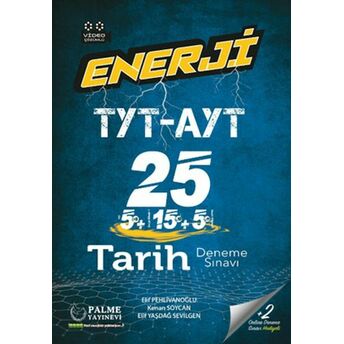 Palme Enerji Tyt-Ayt Tarih 25 Deneme Sınavı Elif Pehlivanoğlu , Kenan Soycan , Elif Yaşdağ Sevilgen