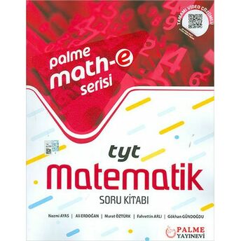 Palme Tyt Matematik Soru Kitabı Math-E Serisi (Yeni) Nazmi Ayas, Ali Erdoğan, Murat Öztürk, Fahtettin Arlı, Gökhan Gündoğdu