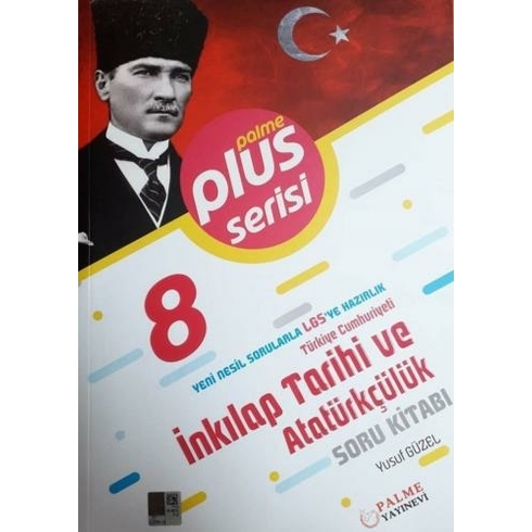 Palme Yayıncılık 8. Sınıf Plus Serisi Inkılap Tarihi Ve Atatürkçülük Soru Kitabı - Yusuf Güzel