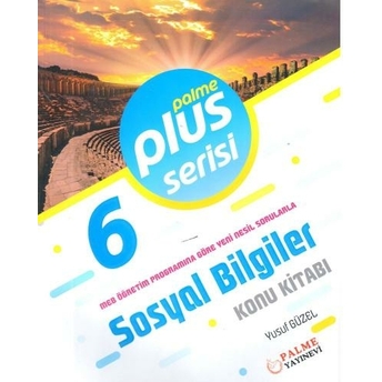 Palme Yayınları 6. Sınıf Sosyal Bilgiler Plus Serisi Konu Kitabı Yusuf Güzel