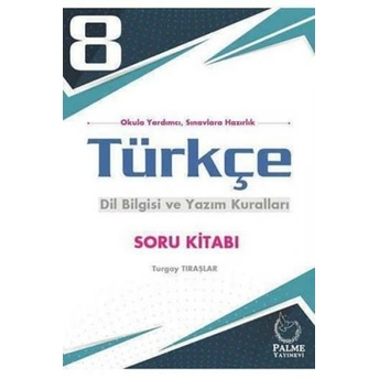 Palme Yayınları 8. Sınıf Türkçe Dil Bilgisi Ve Yazım Kuralları Soru Kitabı Komisyon