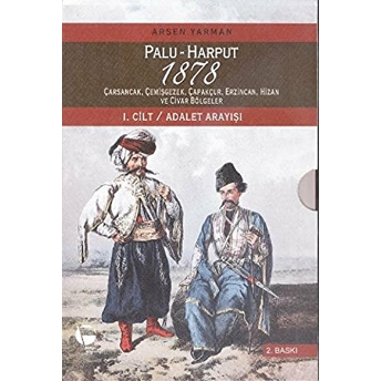 Palu - Harput 1878 : 1. Cilt - Adalet Arayışı 2. Cilt - Raporlar (2 Kitap Takım Kutulu)-Arsen Yarman