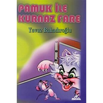 Pamuk Ile Kurnaz Fare Yavuz Bahadıroğlu