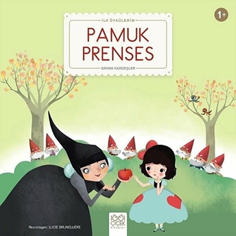 Pamuk Prenses - Ilk Öykülerim Grimm Kardeşler