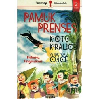 Pamuk Prenses Kötü Kraliçe Ve Bir Sürü Cüce Nilbanu Engindeniz