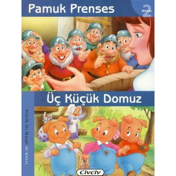 Pamuk Prenses - Üç Küçük Domuz (2 Masal Birden) Kolektif