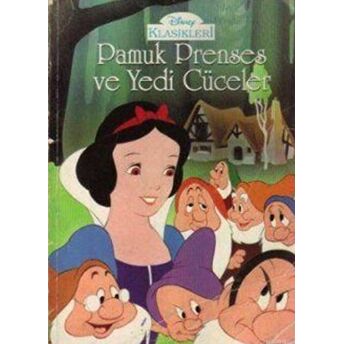 Pamuk Prenses Ve Yedi Cüceler Disney Klasikleri Grimm Kardeşler