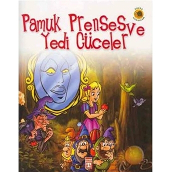 Pamuk Prenses Ve Yedi Cüceler - Dünya Masalları 1 Grimm Kardeşler