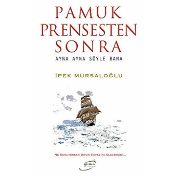 Pamuk Prensten Sonra Ipek Mursaloğlu