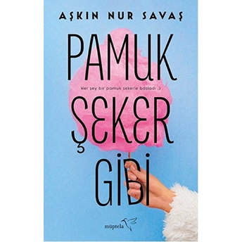 Pamuk Şeker Gibi Aşkın Nur Savaş