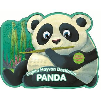 Panda - Benim Hayvan Dostlarım (Ciltli) Kolektif