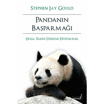 Pandanın Başparmağı - Doğa Tarihi Üzerine Düşünceler Stephen Jay Gould