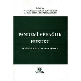 Pandemi Ve Sağlık Hukuku Disiplinlerarası Yaklaşımla Burcu G. Özcan Büyüktanır