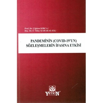 Pandeminin (Covid-19'Un) Sözleşmelerin Ifasına Etkisi Çiğdem Kırca