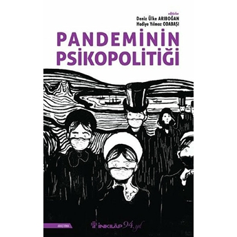 Pandeminin Psikopolitiği Deniz Ülke Arıboğan, Hadiye Yılmaz Odabaşı