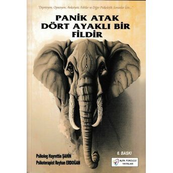 Panik Atak Dört Ayaklı Bir Fildir Hayrettin Şahin, Reyhan Erdoğan