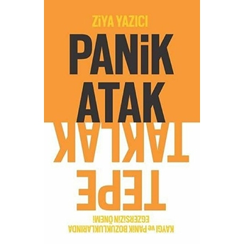 Panik Atak Tepetaklak - Ziya Yazıcı