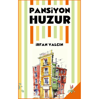 Pansiyon Huzur Irfan Yalçın