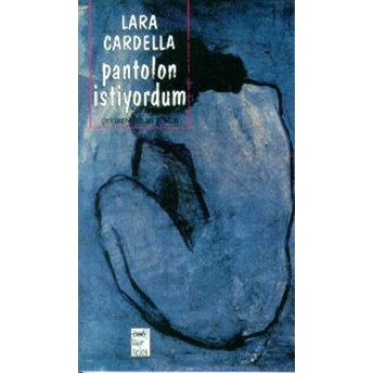 Pantolon Istiyordum 1 Lara Cardella